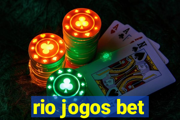 rio jogos bet